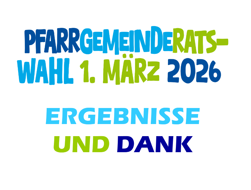 Pfarrgemeinderatswahl 1. März Ergebnisse und Dank